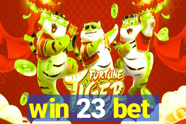 win 23 bet